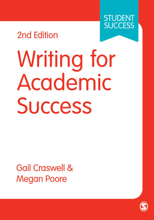 Book cover of Writing for Academic Success: A Postgraduate's Guide (Second Edition) (SAGE Study Skills Series)