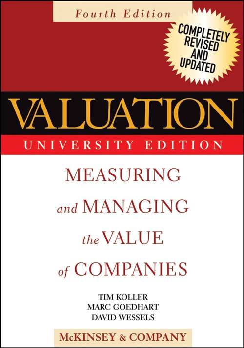 Valuation: Measuring and Managing the Value of Companies (Wiley Finance #296)
