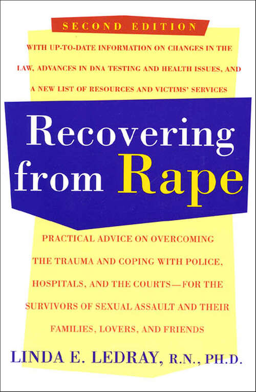 Book cover of Recovering From Rape: Practical Advice on Overcoming the Trauma and Coping with Police, Hospitals, and the Courts - for the Survivors of Sexual Assault and their Families, Lovers and Friends