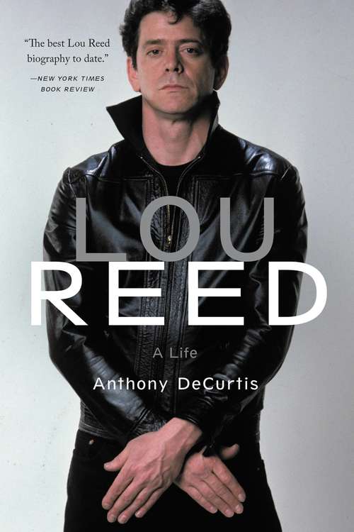 Book cover of Lou Reed: A Life