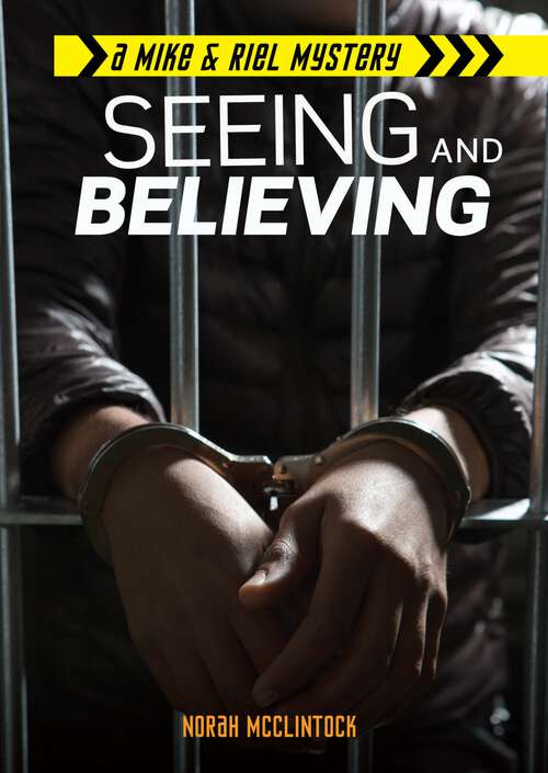 Book cover of Seeing and Believing (Mike & Riel Mysteries #4)