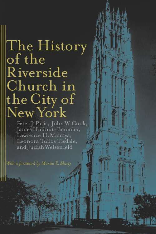 Book cover of The History of the Riverside Church in the City of New York