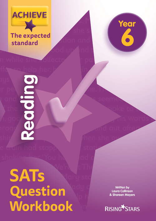 Book cover of Achieve Reading SATs Question Workbook The Expected Standard Year 6 (Achieve Key Stage 2 SATs Revision)