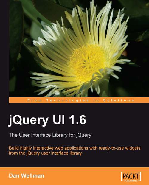 jQuery UI 1.6: The User Interface Library for jQuery
