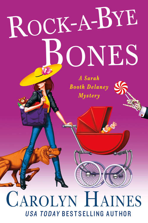 Rock-a-Bye Bones: A Sarah Booth Delaney Mystery (A\sarah Booth Delaney Mystery Ser. #16)