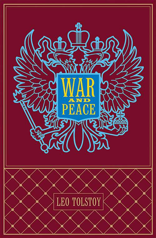 Book cover of War and Peace: A Historical Novel, Volume 1... (Leather-bound Classics)