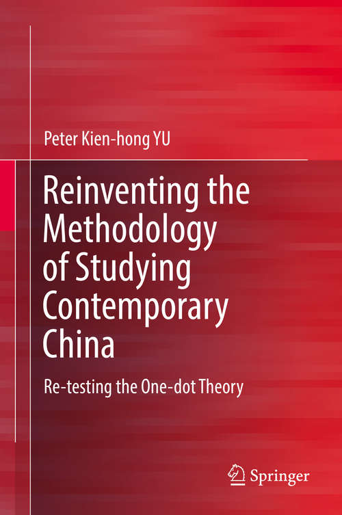 Reinventing the Methodology of Studying Contemporary China