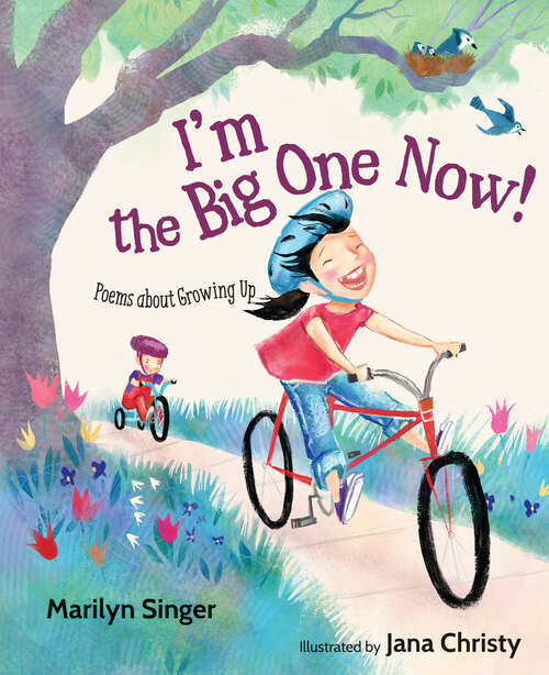 Book cover of I'm the Big One Now!: Poems about Growing Up