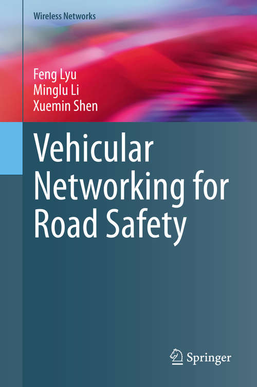 Vehicular Networking for Road Safety (Wireless Networks)