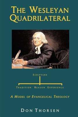 Book cover of The Wesleyan Quadrilateral: A Model of Evangelical Theology