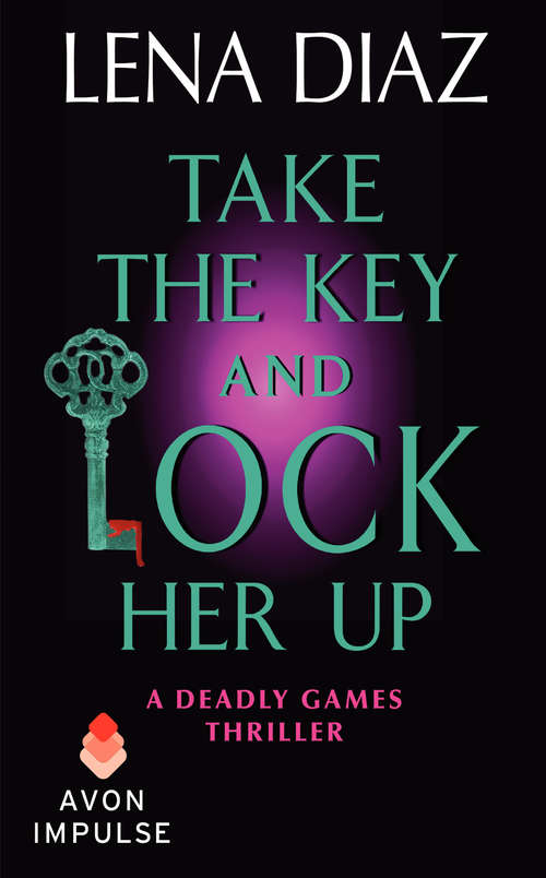 Book cover of Take the Key and Lock Her Up