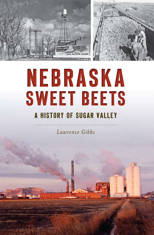 Book cover of Nebraska Sweet Beets: A History of Sugar Valley