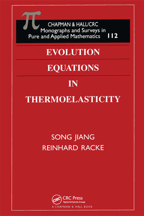 Book cover of Evolution Equations in Thermoelasticity (1) (Monographs and Surveys in Pure and Applied Mathematics)