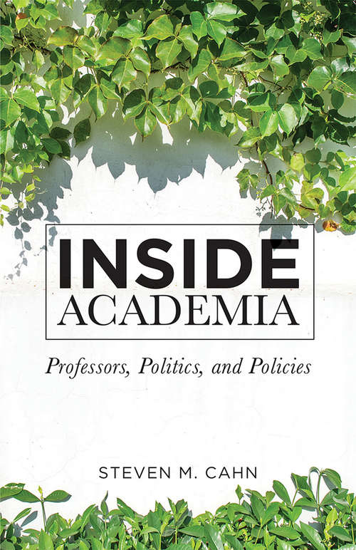 Book cover of Inside Academia: Professors, Politics, and Policies