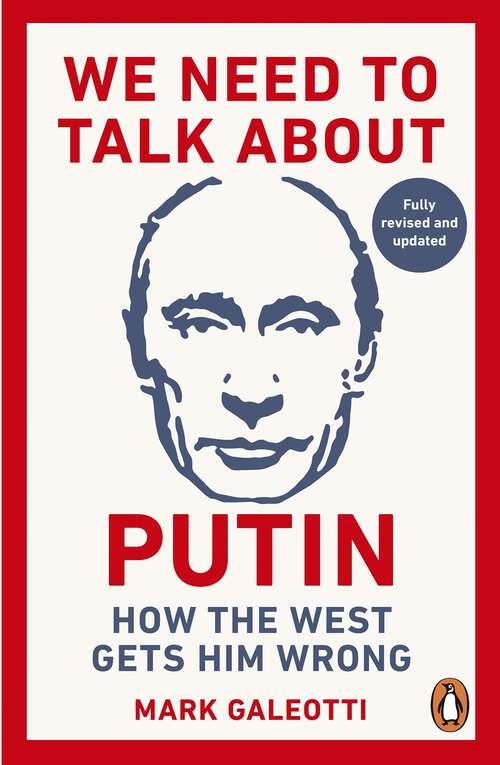 Book cover of We Need to Talk About Putin: How the West gets him wrong