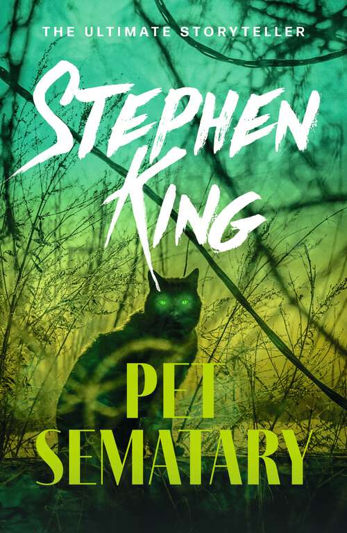 Book cover of Pet Sematary: King’s #1 bestseller – soon to be a major motion picture