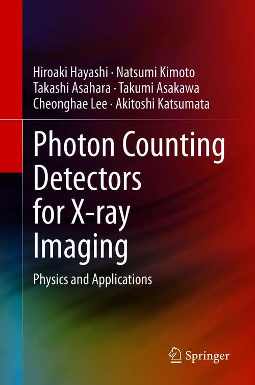Book cover of Photon Counting Detectors for X-ray Imaging: Physics and Applications (1st ed. 2021)