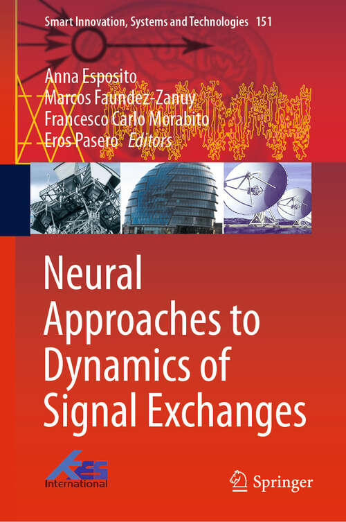 Book cover of Neural Approaches to Dynamics of Signal Exchanges (1st ed. 2020) (Smart Innovation, Systems and Technologies #151)