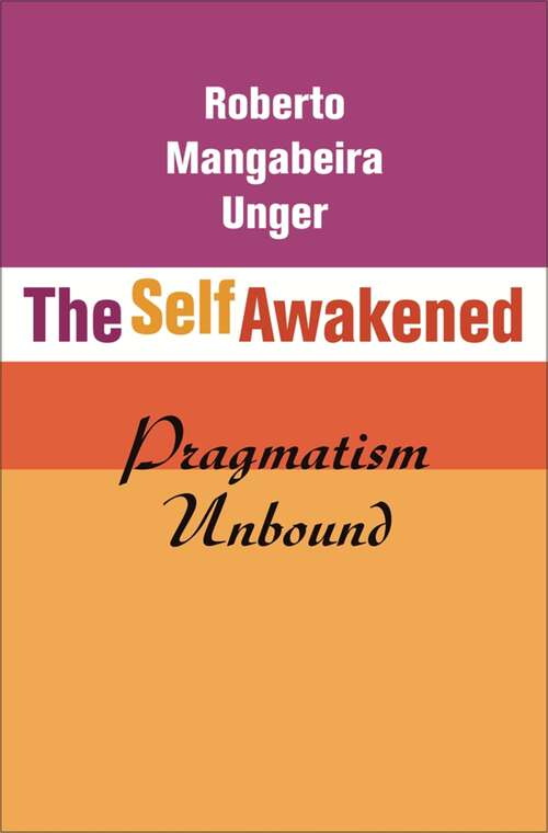 Book cover of The Self Awakened: Pragmatism Unbound