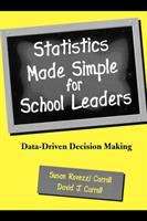Statistics Made Simple For School Leaders: Data-Driven Decision Making