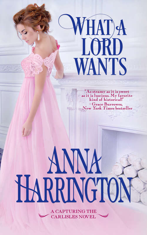 What a Lord Wants (Capturing the Carlisles #5)