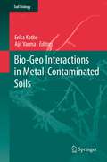 Bio-Geo Interactions in Metal-Contaminated Soils (Soil Biology #31)