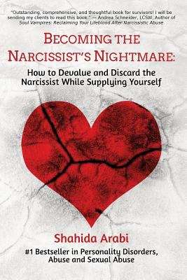 Book cover of Becoming the Narcissist's Nightmare: Ноw to Devalue and Discard the Narcissist While Supplying Yourself