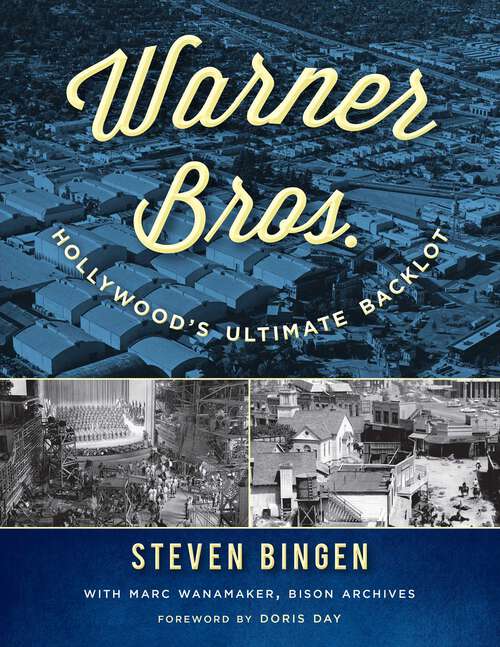 Book cover of Warner Bros.: Hollywood's Ultimate Backlot