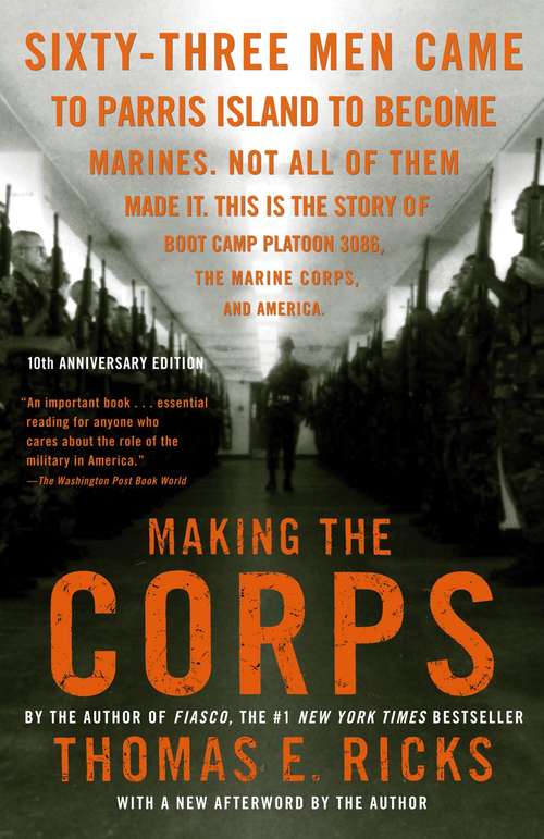 Book cover of Making the Corps: 61 Men Came to Parris Island to Become Marines