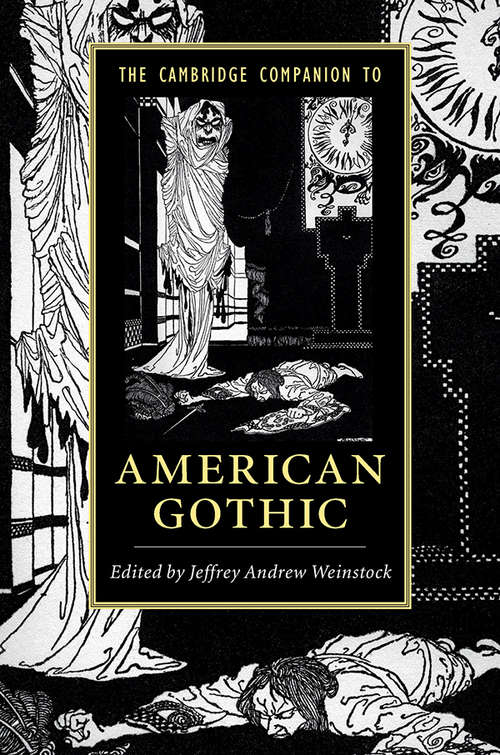 Book cover of Cambridge Companions to Literature: The Cambridge Companion to American Gothic