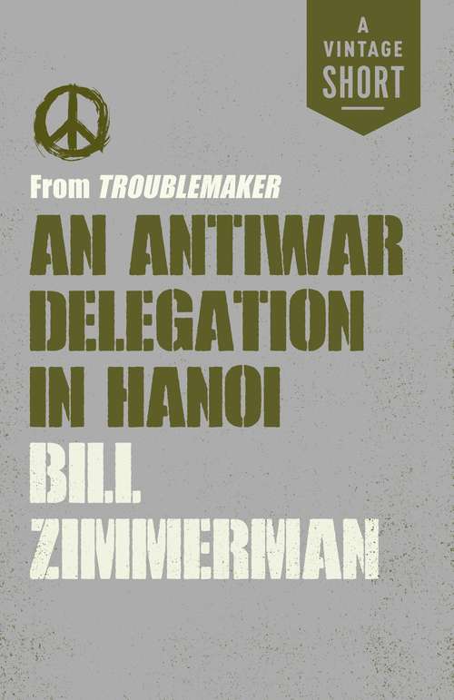Book cover of An Antiwar Delegation in Hanoi: from Troublemaker