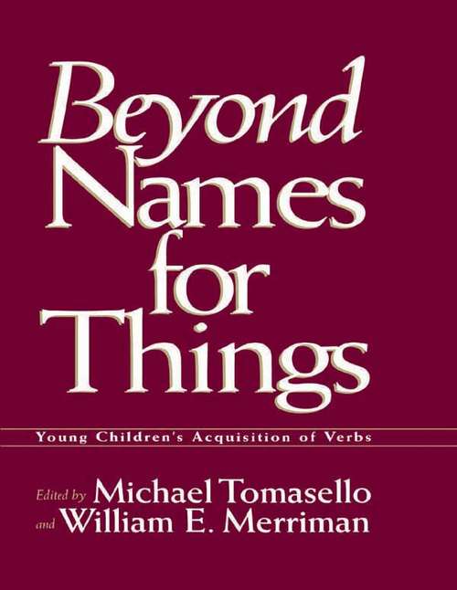 Beyond Names for Things: Young Children's Acquisition of Verbs