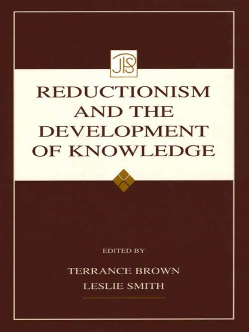 Reductionism and the Development of Knowledge (Jean Piaget Symposia Series)
