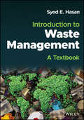 Introduction to Waste Management: A Textbook