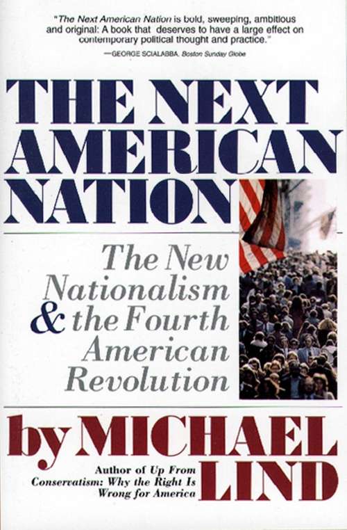 Next American Nation: The New Nationalism and the Fourth American Revolution