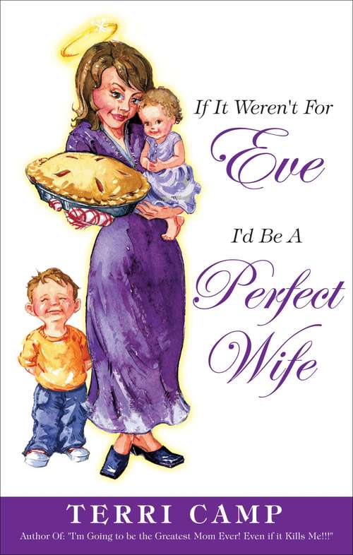 Book cover of If It Weren't for Eve, I'd be a Perfect Wife