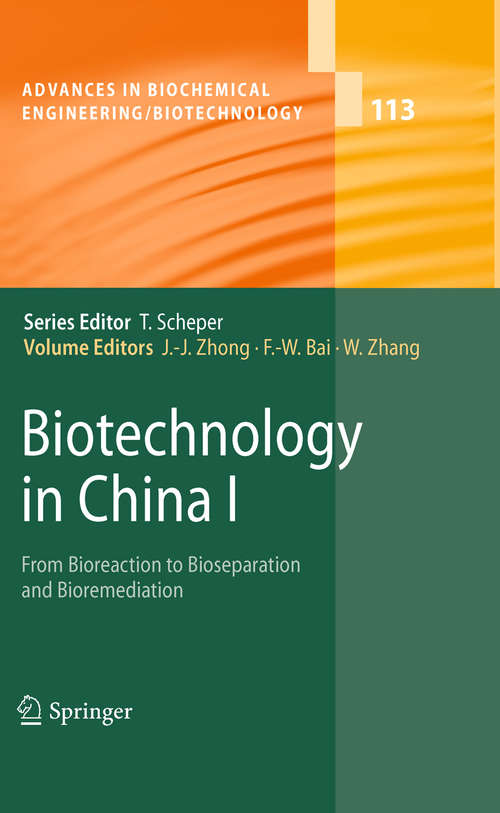Biotechnology in China I: From Bioreaction to Bioseparation and Bioremediation (Advances in Biochemical Engineering/Biotechnology #113)