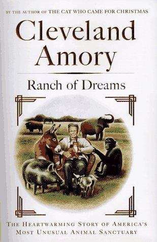 Book cover of Ranch of Dreams: The Heartwarming Story of America's Most Unusual Animal Sanctuary