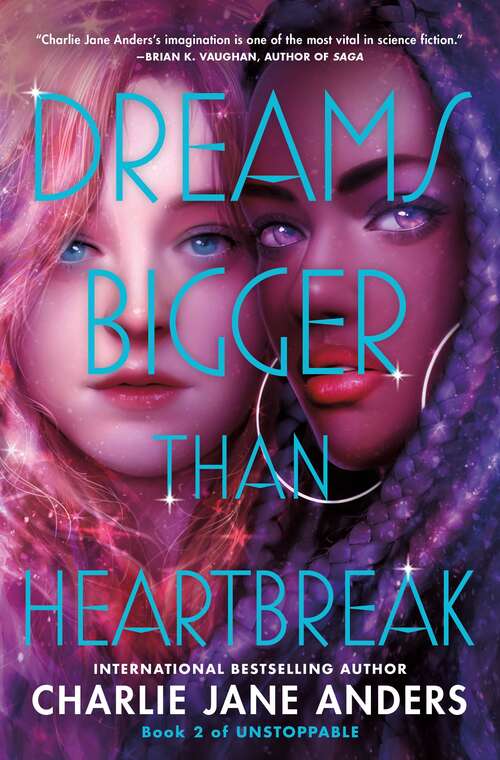 Dreams Bigger Than Heartbreak (Unstoppable #2)