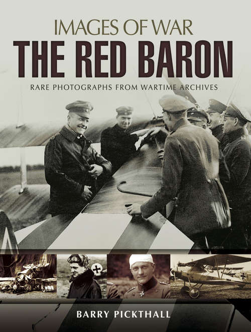 Book cover of The Red Baron: Rare Photographs from Wartime Archives (Images of War)