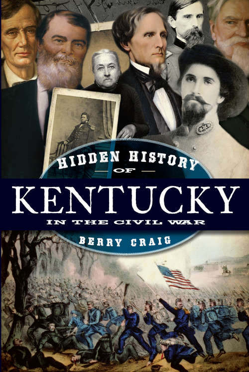Book cover of Hidden History of Kentucky in the Civil War (Hidden History)