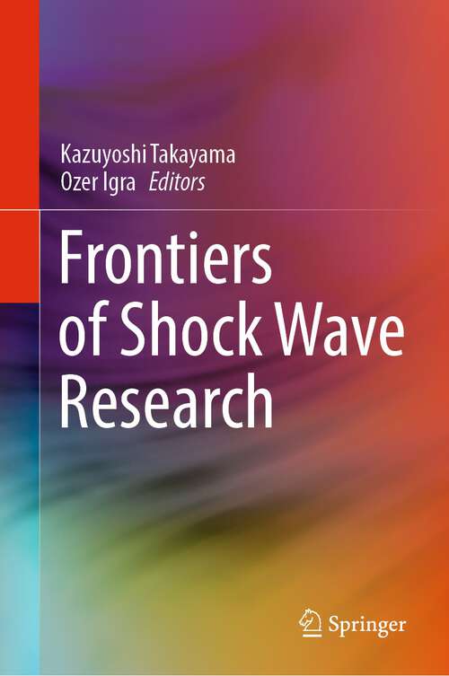 Book cover of Frontiers of Shock Wave Research (1st ed. 2022)