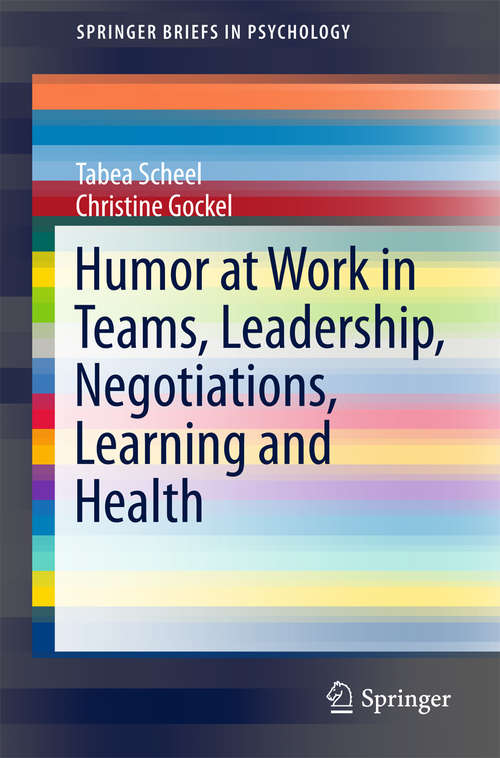 Book cover of Humor at Work in Teams, Leadership, Negotiations, Learning and Health