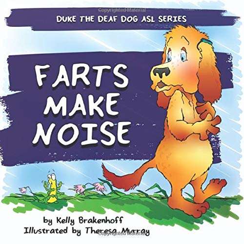 Book cover of Farts Make Noise (Duke The Deaf Dog ASL Series)