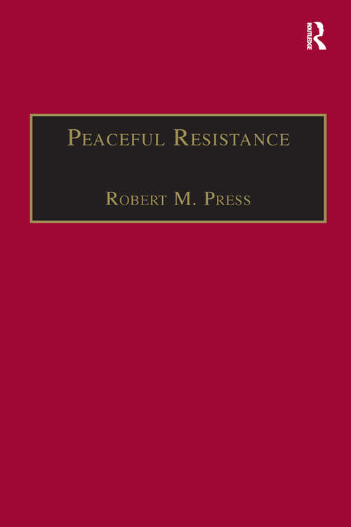 Peaceful Resistance: Advancing Human Rights and Democratic Freedoms (Ethics and Global Politics)