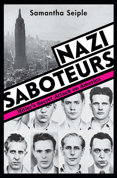Book cover of Nazi Saboteurs (Scholastic Focus): Hitler's Secret Attack On America