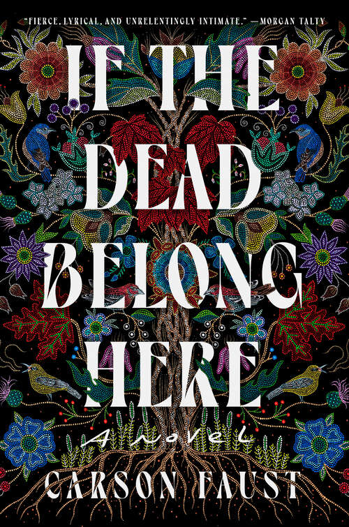 Book cover of If the Dead Belong Here: A Novel