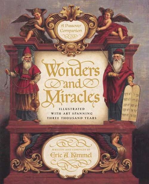 Book cover of Wonders And Miracles: A Passover Companion