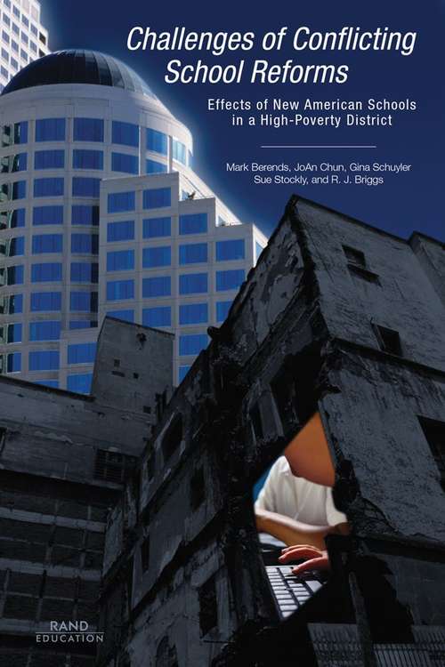 Challenges of Conflicting School Reforms: Effects of New American Schools in a High-poverty District