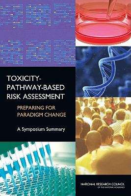 Book cover of Toxicity-Pathway-Based Risk Assessment: Preparing for Paradigm Change - A Symposium Summary